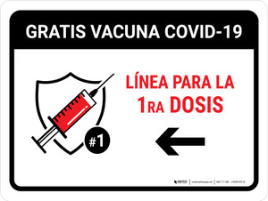 Free Covid-19 Vaccine 1st Dose Left Arrow Spanish Landscape - Wall Sign