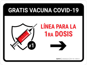 Free Covid-19 Vaccine 1st Dose Right Arrow Spanish Landscape - Wall Sign