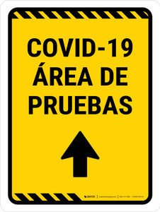 Covid-19 Testing Area Yellow Up Arrow Spanish Portrait - Wall Sign