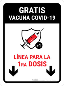 Free Covid-19 Vaccine 1st Dose Down Arrow Spanish Portrait - Wall Sign