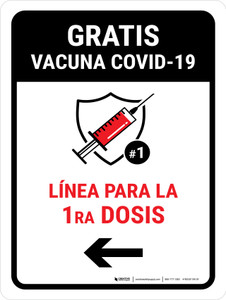 Free Covid-19 Vaccine 1st Dose Left Arrow Spanish Portrait - Wall Sign