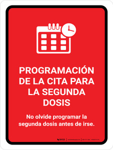 Second Dose Appointment Scheduling Please Do Not Leave Red Spanish Portrait - Wall Sign