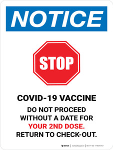 Notice: Covid-19 Vaccine Please Do Not Proceed Without A Date For 2nd Dose Portrait - Wall sign