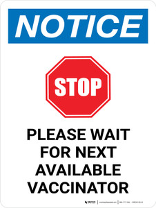 Notice: Please Wait For Next Available Vaccinator Portrait - Wall sign