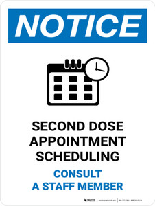 Notice: Second Dose Appointment Scheduling Consult A Staff Member Portrait - Wall sign