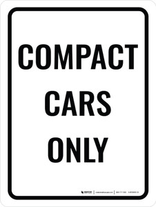 Compact Cars Only Portrait - Wall Sign
