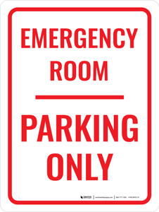 Emergency Room Parking Only Portrait - Wall Sign