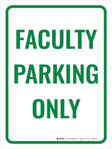 Faculty Parking Only Portrait - Wall Sign