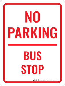 No Parking Bus Stop Portrait - Wall Sign
