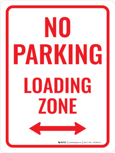 No Parking Loading Zone (Double Arrow) Portrait - Wall Sign No Parking Loading Zone (Double Arrow) Portrait - Wall Sign