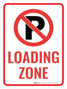 No Parking Loading Zone with No Parking Icon Portrait - Wall Sign