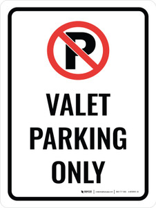 No Parking Valet Parking Only Portrait - Wall Sign