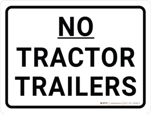 No Tractor Trailers Landscape - Wall Sign