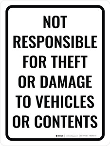 Not Responsible For Theft Damage Portrait - Wall Sign