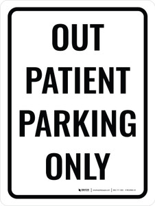 Out Patient Parking Only Portrait - Wall Sign