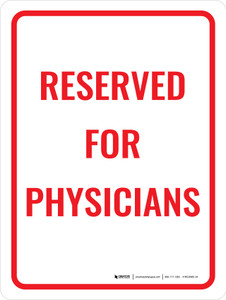 Reserved For Physician Sign Red Portrait - Wall Sign