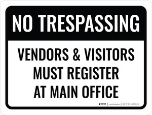 Vendors & Visitors Must Register Landscape - Wall Sign