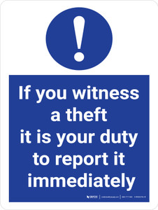 If You Witness A Theft It Is Your Duty To Report It Immediately Stock Management Portrait - Wall Sign