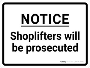 Notice: Shoplifters Will Be Prosecuted Landscape - Wall Sign