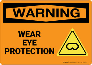 Warning: Wear Eye Protection - Wall Sign