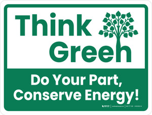 Think Green Do Your Part to Conserve Energy with Icon Landscape - Wall Sign Think Green Do Your Part to Conserve Energy with Icon Landscape - Wall Sign