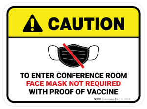 Caution To Enter Conference Room Face Mask Not Required with Proof of Vaccine with Icon Rectangular - Floor Sign