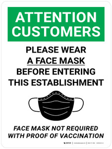 Attention Customers: Please Wear a Face Mask - Face Mask Not Required with Proof of Vaccination with Icon Portrait - Wall Sign