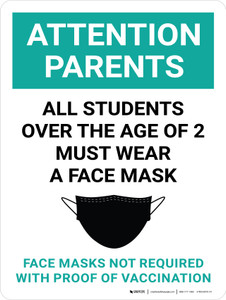 Attention Parents: All Students Over The Age Of 2 Must Wear A Face Mask - Face Masks Not Required With Proof Of Vaccination Portrait - Wall Sign
