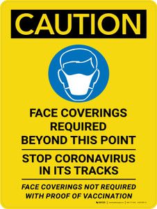 Caution: Face Coverings Required Beyond This Point - Face Coverings Not Required With Proof Of Vaccination with Icon Portrait - Wall Sign