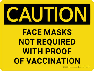 Caution: Face Masks Not Required With Proof Of Vaccination Landscape - Wall Sign