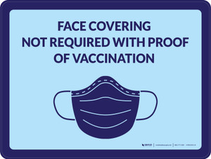 Face Coverings Not Required With Proof Of Vaccination with Icon Landscape - Wall Sign