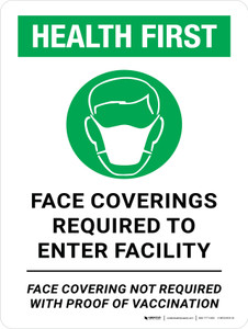 Health First: Face Coverings Required To Enter Facility - Face Covering Not Required With Proof Of Vaccination Portrait - Wall Sign