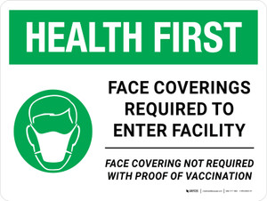 Health First: Face Coverings Required To Enter Facility - Face Covering Not Required With Proof Of Vaccination Landscape - Wall Sign