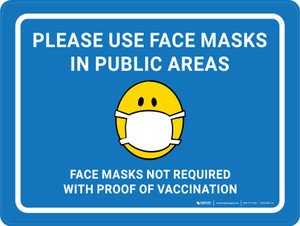 Please Use Face Masks In Public Areas - Face Masks Not Required With Proof Of Vaccination Blue With Emoticon Landscape - Wall Sign