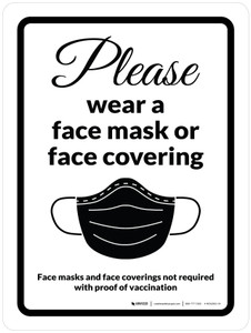 Please Wear A Face Mask Or Covering - Face Masks And Coverings Not Required With Proof Of Vaccination Portrait- Wall Sign