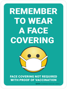 Remember To Wear A Face Covering - Face Covering Not Required With Proof Of Vaccination Portrait With Emoticon Icon - Wall Sign