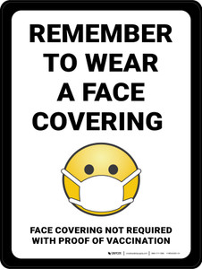 Remember To Wear A Face Covering Face Covering Not Required With Proof Of Vaccination White With Emoticon Icon - Wall Sign