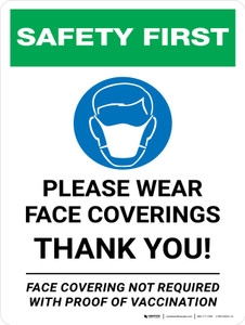 Safety First: Please Wear Face Coverings Thank You Face Covering Not Required With Proof Of Vaccination Portait - Wall Sign