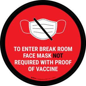 Face Mask Not Requiwith Proof of Vaccine To Enter Break Room with Icon Red Circular - Floor Sign