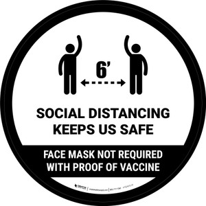 Social Distancing Keeps Us Safe Mask Not Required with Icon White Circular - Floor Sign