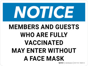 Notice: Members And Guests Who Are Fully Vaccinated May Enter Without A Face Mask Landscape - Wall Sign
