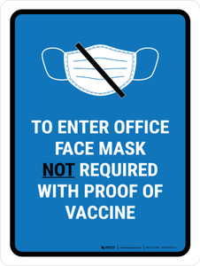 Face Mask Not Required with Proof of Vaccine To Enter Office with Icon Blue Portrait - Wall Sign