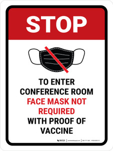 Stop: Face Mask Not Required with Proof of Vaccine To Enter Conference Room with Icon Portrait - Wall Sign