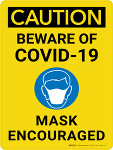 Caution: Beware of Covid-19 Mask Encouraged - Wall Sign
