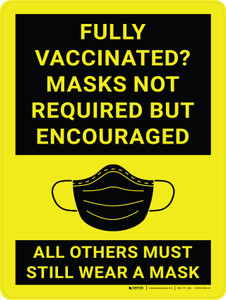 Fully Vaccinated? Masks Not Required But Encouraged Portrait with Icon - Wall Sign