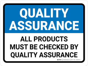 Quality Assurance: all products must be checked Landscape - Wall Sign