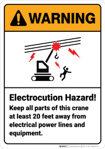 Warning: Electrocution Hazard Keep All Parts Of Crane 20 Feet Away - Wall Sign