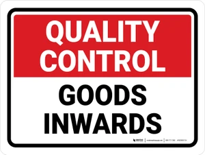 Quality Control: GOODS INWARD Landscape - Wall Sign