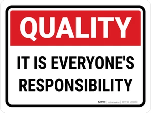 Quality: It is Everyone's Responsibility Landscape - Wall Sign