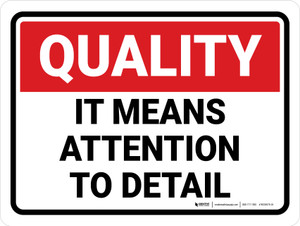 Quality: It Means Attention To Detail Landscape - Wall Sign
